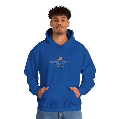 Quarter Millennium of Unity 1776–2026 Hoodie