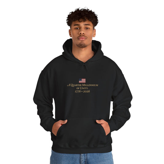 Quarter Millennium of Unity 1776–2026 Hoodie