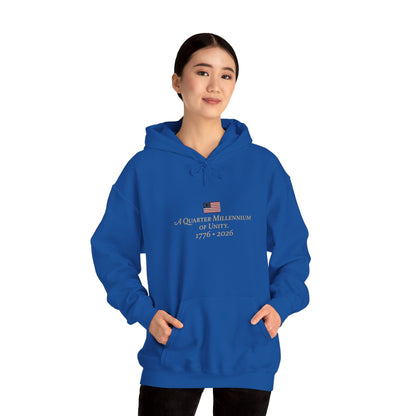 Quarter Millennium of Unity 1776–2026 Hoodie