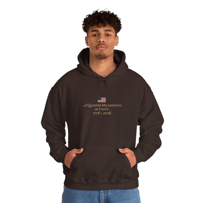 Quarter Millennium of Unity 1776–2026 Hoodie